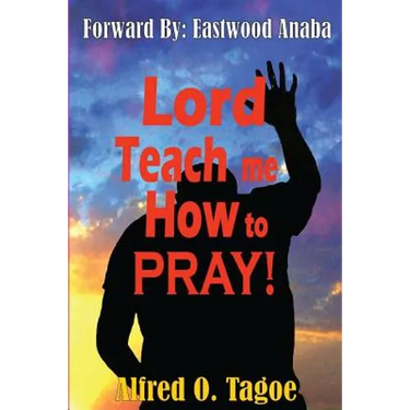 Lord Teach me How to PRAY!