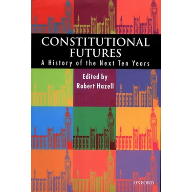 Constitutional Futures: A History of the Next Ten Years