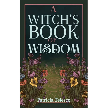 A Witch's Book of Wisdom