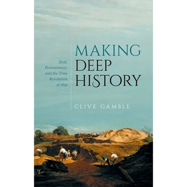 Making Deep History: Zeal, Perseverance, and the Time Revolution of 1859