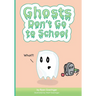 Ghosts Don't Go to School