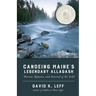 Canoeing Maine's Legendary Allagash