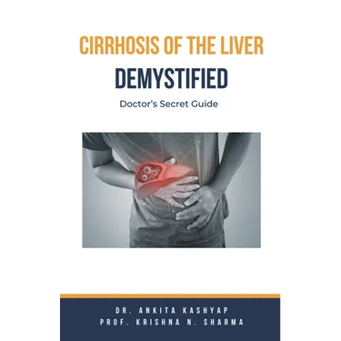 Cirrhosis Of The Liver Demystified: Doctor's Secret Guide