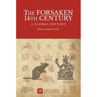 The Forsaken 14th Century: A Global History