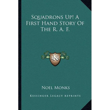 Squadrons Up! A First Hand Story Of The R. A. F.