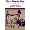 Satir Step by Step: A Guide to Creating Change in Families