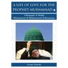 A Life of Love for the Prophet Muhammad (PBUH): A Biography of Shaikh Muhammad Al-Muhammad Al-Kasnazan