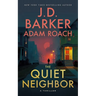 The Quiet Neighbor