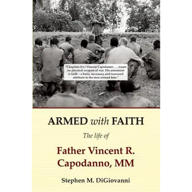 Armed with Faith: The Life of Father Vincent R. Capodanno, MM