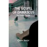 The Gospel of Damascus: The Golden Scrolls, Fourth Edition