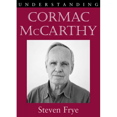 Understanding Cormac McCarthy