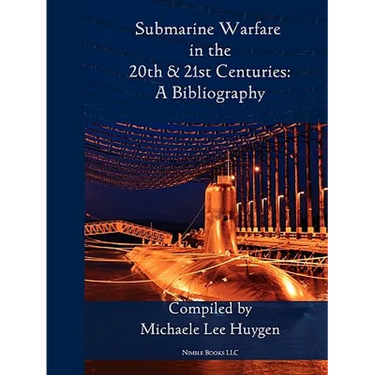 Submarine Warfare in the 20th and 21st Centuries - A Bibliography