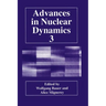 Advances in Nuclear Dynamics 3
