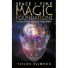 Space/Time Magic Foundations: A Guide to How Space/Time Magic Works