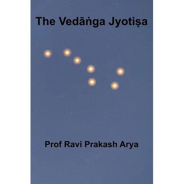 The Vedāṅga Jyotiṣa: Sanskrit Text, Roman Transliteration and Scientific English Translation