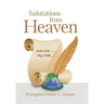 Salutations from Heaven: Dear Lord . . . My Child . . .