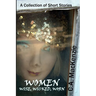 Women: Wise, Wicked, Worn