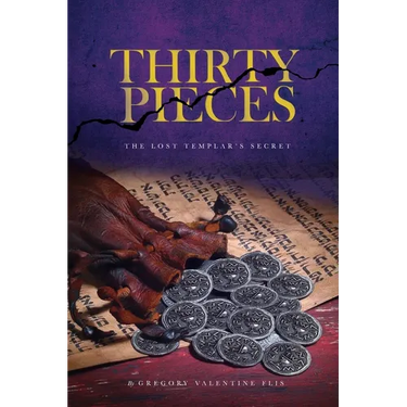 Thirty Pieces: The Lost Templar's Secret