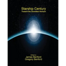 Starship Century: Toward the Grandest Horizon