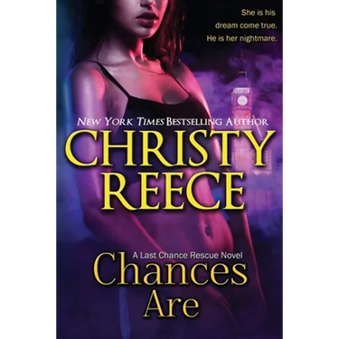 Chances Are: A Last Chance Rescue Novel