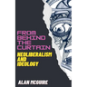 From Behind The Curtain: Neoliberalism and Ideology