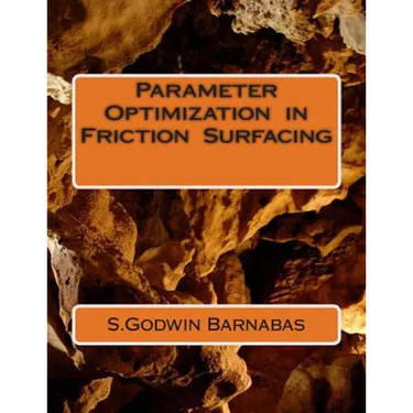 Parameter Optimization in Friction Surfacing