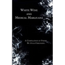 White Wine and Medical Marijuana: A Compilation of Poems