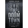 Doom Town Season One: The Snake Goddess Episodes I-V