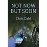 Not Now but Soon