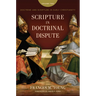 Scripture in Doctrinal Dispute: Doctrine and Scripture in Early Christianity, Vol. 2