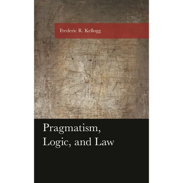 Pragmatism, Logic, and Law