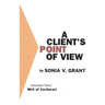 A Client's Point of View: Excerpts From: Writ of Certiorari: