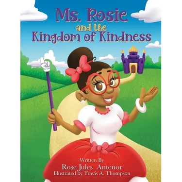 Ms. Rosie and the Kingdom of Kindness