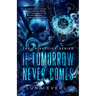 If Tomorrow Never Comes: The Triskelion Series