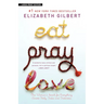 Eat, Pray, Love: One Woman's Search for Everything Across Italy, India and Indonesia