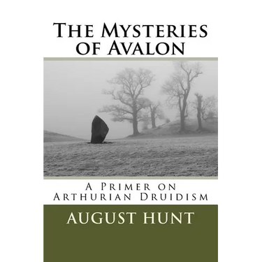 The Mysteries of Avalon: A Primer on Arthurian Druidism