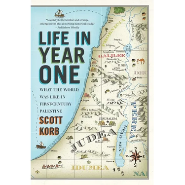 Life in Year One: What the World Was Like in First-Century Palestine