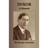 Dukor - A Memoir