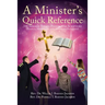 A Minister's Quick Reference: 100 Sermon Titles, Points, and Scripture (Simple, Moderate, and Complex Outlines)