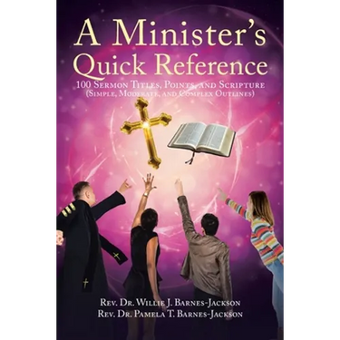 A Minister's Quick Reference: 100 Sermon Titles, Points, and Scripture (Simple, Moderate, and Complex Outlines)