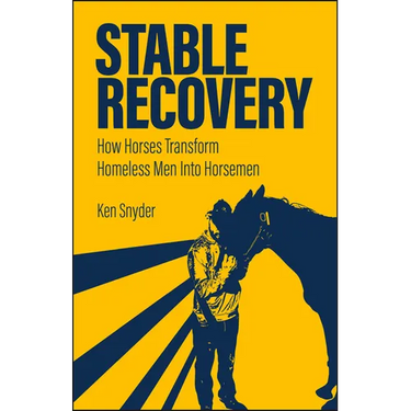 Stable Recovery: How Horses Transform Homeless Men Into Horsemen