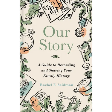 Our Story: A Guide to Recording and Sharing Your Family History