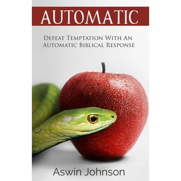 Automatic: Defeat Temptation With An Automatic Biblical Response