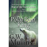 Rise Of The Snow Queen Book One: The Polar Bear King