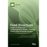 Food Bioactives: Impact on Brain and Cardiometabolic Health-Findings from In Vitro to Human Studies