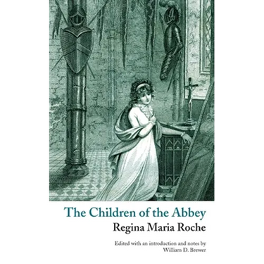 The Children of the Abbey (Valancourt Classics)