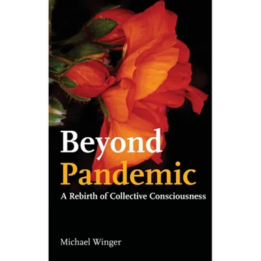 Beyond Pandemic: A Rebirth of Collective Consciousness