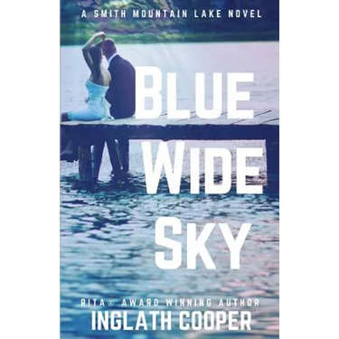 Blue Wide Sky: A Smith Mountain Lake Novel