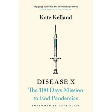 Disease X: The 100 Days Mission to End Pandemics