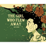 The Girl Who Flew Away